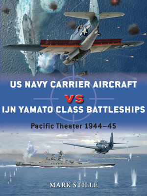 cover image of US Navy Carrier Aircraft vs IJN Yamato Class Battleships